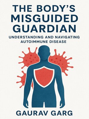 cover image of The Body's Misguided Guardian